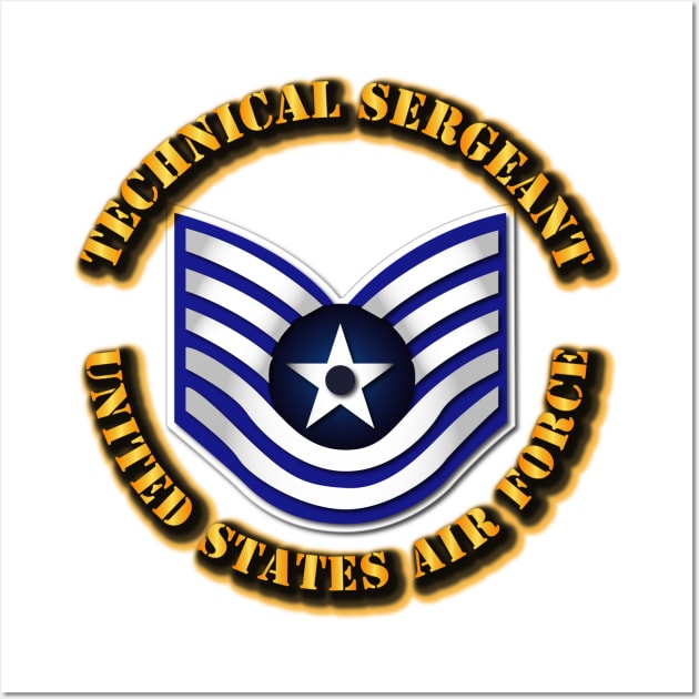 USAF - Technical Sergeant (E6) Wall Art by twix123844